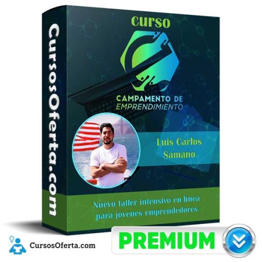 curso campamento de emprendimiento luis carlos samano 652dbcd558505