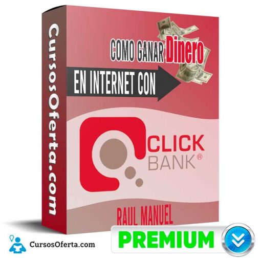 curso como ganar dinero en internet con clickbank raul manuel 652dcfa47073c