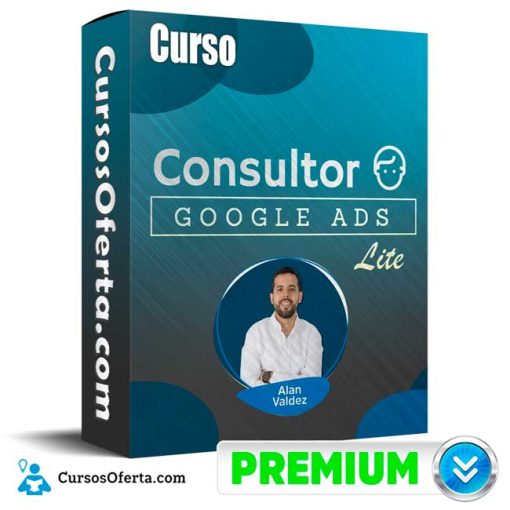 curso consultor google ads lite alan valdez 652ddf4a7ac4b
