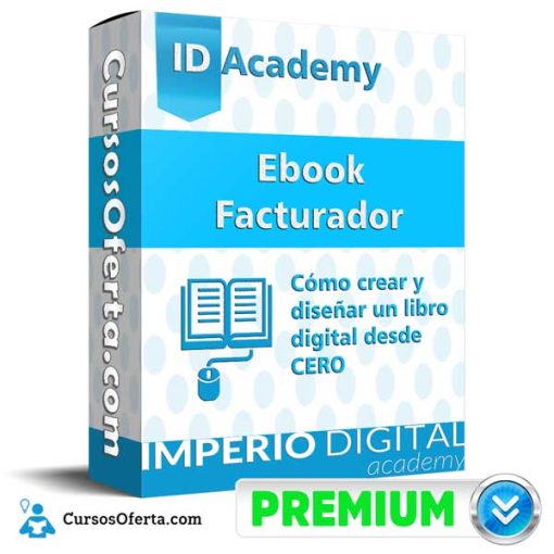 curso ebook facturador idacademy 652dbaac675e8