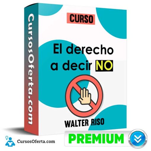 curso el derecho a decir no walter riso 652dd7c952a36