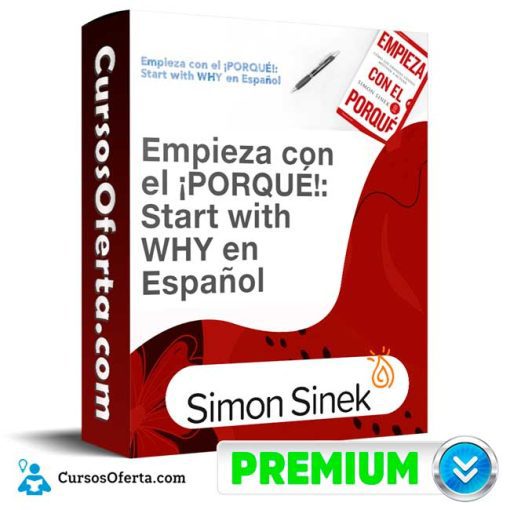 curso empieza con el porque simon sinek 652dd5e5dd381