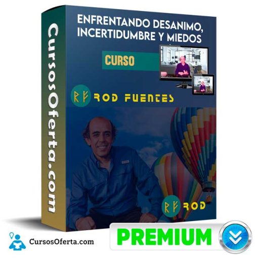 curso enfrentando desanimo incertidumbre y miedos rod fuentes 652dd9d1691fb
