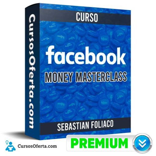 curso facebook money masterclass sebastian foliaco 652ddbcb5819f