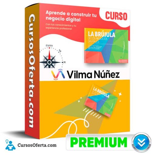 curso la brujula de los negocios digitales vilma nunez 652dd61aa20c7