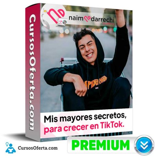 curso mis mayores secretos para crecer en tiktok naim darrechi 652dd92e4c779