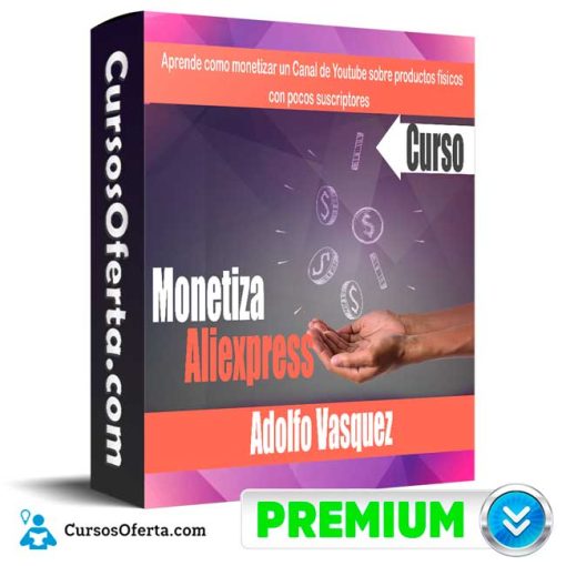curso monetiza aliexpress adolfo vasquez 652dcf11ac83b