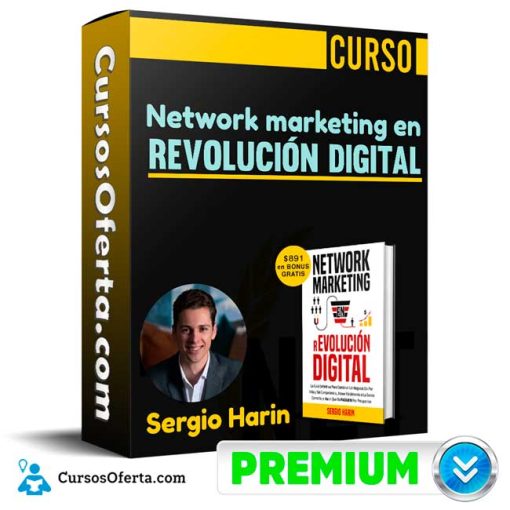 curso network marketing en revolucion digital sergio harin 652dd6718dde2