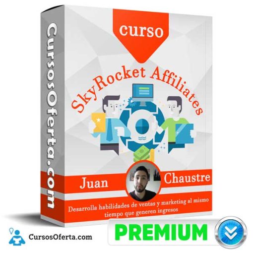 curso skyrocket affiliates juan chaustre 652dbe9e024e3