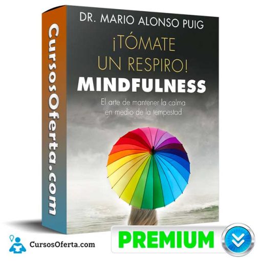 curso tomate un respiro mindfulness mario alonso puig 652dd9d98247f