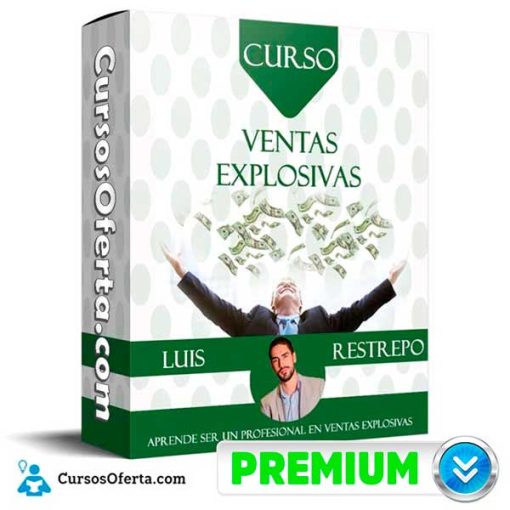 curso ventas explosivas luis restrepo 652dbed66352e
