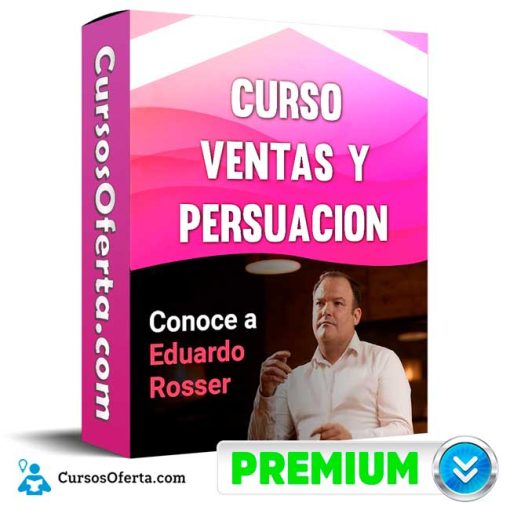 curso ventas y persuasion eduardo rosser 652ddc282fa04