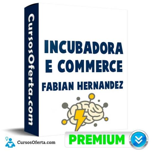 incubadora e commerce de fabian hernandez 652deb195e583