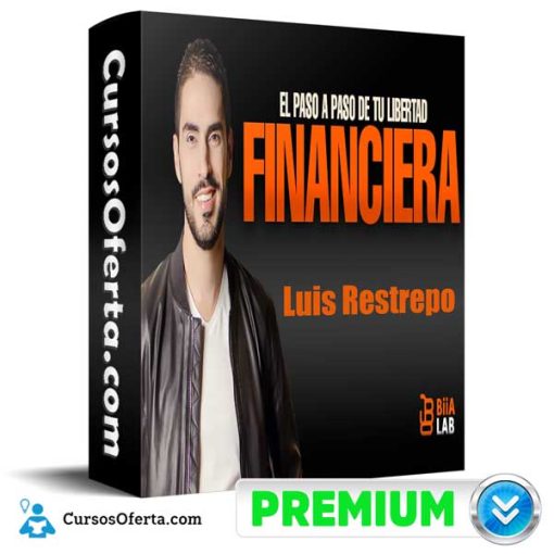 libertad financiera luis restrepo 652dbd23dfbfd