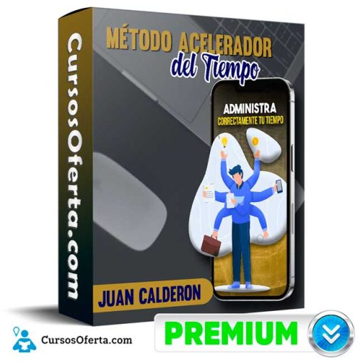 metodo acelerador del tiempo juan calderon 652de4e22472b