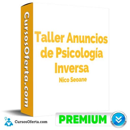 taller anuncios psicologia inversa de nico seoane 652deb98e0c8d