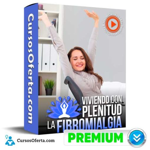 viviendo con plenitud la fibromialgia 652de970f0b51
